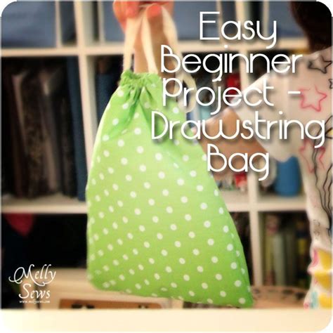 Beginner Sewing Projects A Drawstring Bag Tutorial Melly Sews