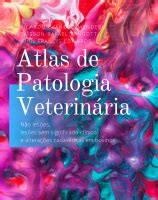 Atlas de Patologia Veterinária não lesões lesões sem significado