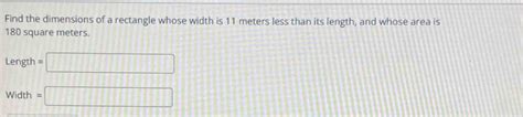 Find The Dimensions Of A Rectangle Whose Width Is 11 Meters Less Than