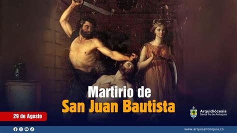 Hoy se celebra el martirio de San Juan Bautista profeta y mártir de la