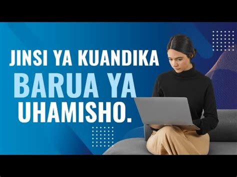 JINSI YA KUANDIKA BARUA YA UHAMISHO WA MWANAFUNZI YouTube