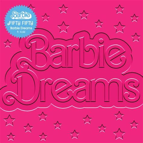 Fifty Fifty Barbie Dreams Feat Kaliii From Barbie The Album