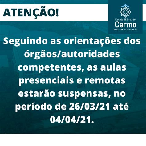 Suspensão Das Aulas 2603 A 0404 Escola N Sra Do Carmo Rede Icm