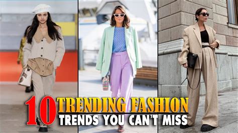 Top 10 Trending Fashion Trends You Can T Miss YouTube