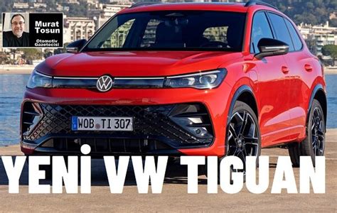 Yeni Volkswagen Tiguan Fiyat Listesi Yeni Tiguan Fiyat Listesi