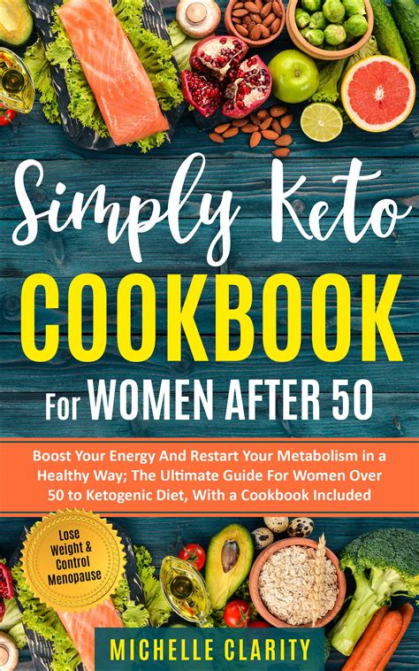 Simply Keto Cookbook For Women After 50 Boost Your Energy And Restart