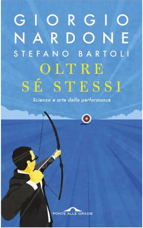 Oltre Se Stessi 2019 Di Giorgio Nardone E Stefano Bartoli Recensione