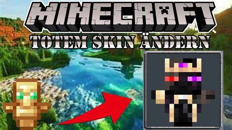 Minecraft Totem Skin Ndern Einfach Erkl Rt Tutorial Deutsch Youtube