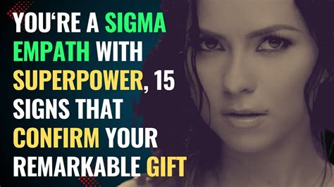 You Are A Sigma Empath With Hidden Superpower 15 Signs That Confirm