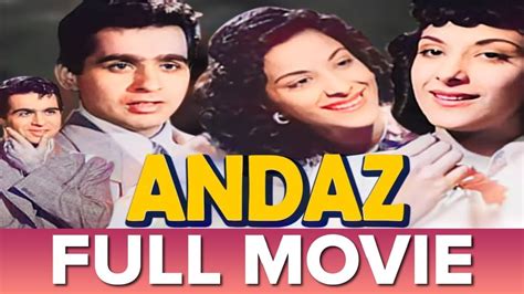 अदज Andaz 1949 Hindi Full Movie Dilip Kumar Nargis Raj