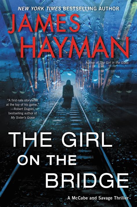 GIRL BRIDGE (McCabe and Savage Thriller): Hayman, James: 9780062661333 ...