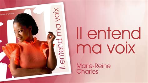 Il Entend Ma Voix Marie Reine Charles Youtube Music