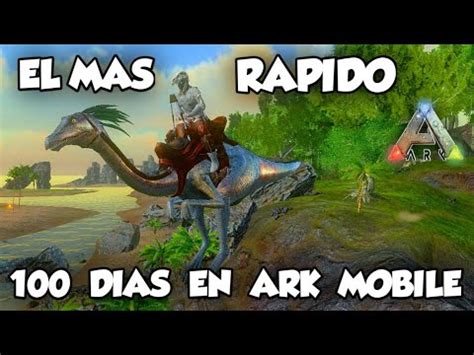 Sobreviviendo Dias En Ark Mobile El Mas Rapido Capitulo