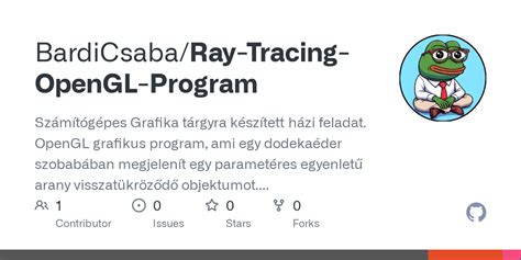 GitHub BardiCsaba Ray Tracing OpenGL Program Számítógépes Grafika