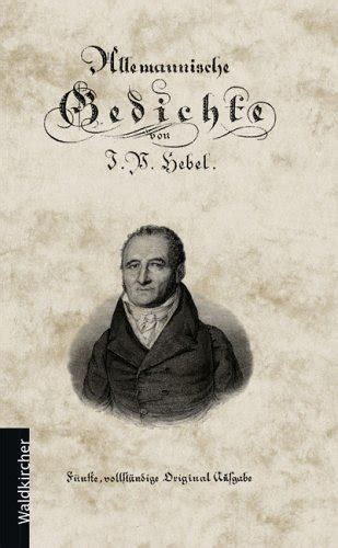 Alemannische Gedichte Vollständige Ausgabe nach der Auflage von 1820