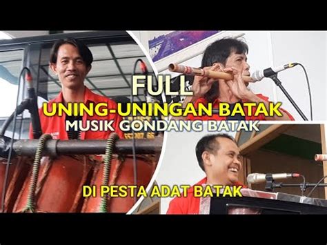 Full Uning Uningan Batak Musik Gondang Khas Batak Di Pesta Adat