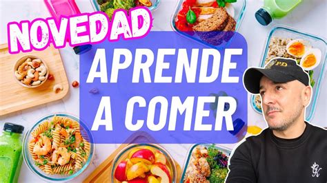 Revoluciona Tu AlimentaciÓn Aprende A Comer De Forma Saludable Recetas Youtube