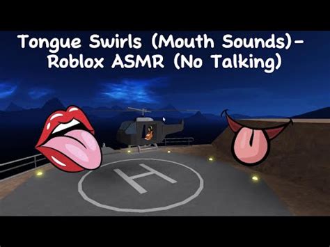 Tongue Swirls Mouth Sounds Roblox Asmr No Talking