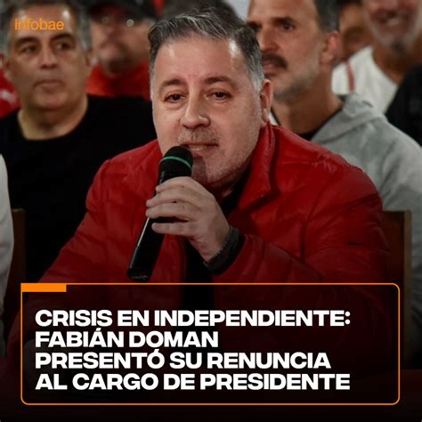 Infobae On Twitter Crisis En Independiente Fabián Doman Presentó Su