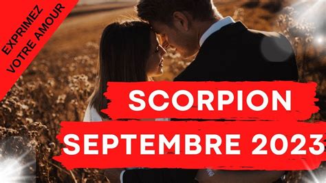 Scorpion Sentimental Septembre Exprimez Votre Amour Youtube