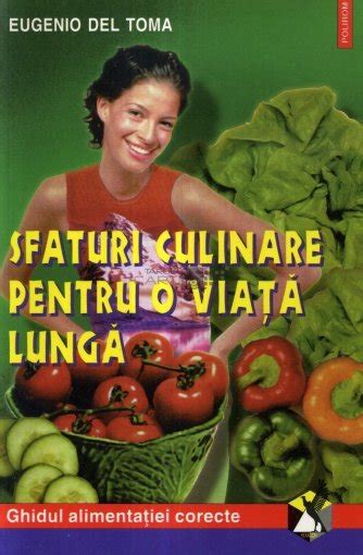 Eugenio Del Toma Sfaturi Culinare Pentru O Viata Lunga