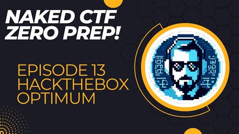 Naked Ctf With Zero Prep First Attempt Ep Hackthebox Optimum