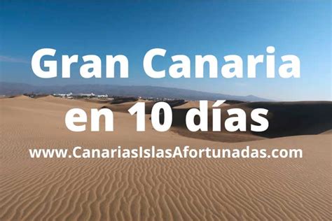 Qué ver en Gran Canaria en 10 días