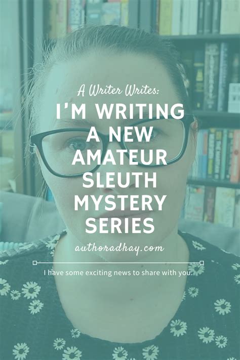 A Writer Writes I M Writing A New Amateur Sleuth Mystery Series