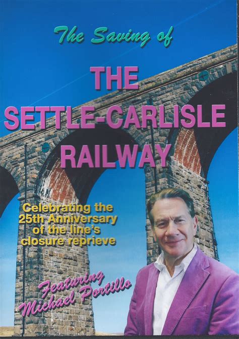 The Saving of the Settle-Carlisle Railway (DVD) - The Settle Carlisle Railway