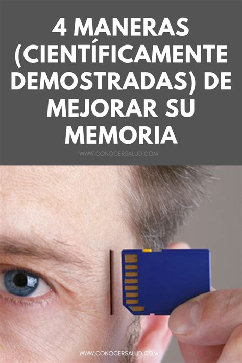 Maneras Cient Ficamente Demostradas De Mejorar Su Memoria Conocer