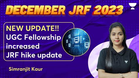 New Update Ugc Fellowship Increased Jrf Hike Update Simranjit