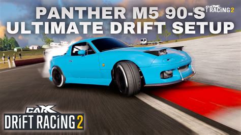 Mazda Miata MX 5 Ultimate Drift Setup Panther M5 90 S CarX Drift