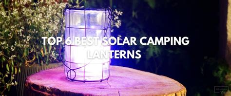 Top 6 Best Solar Camping Lanterns 2023 GoTinySpace