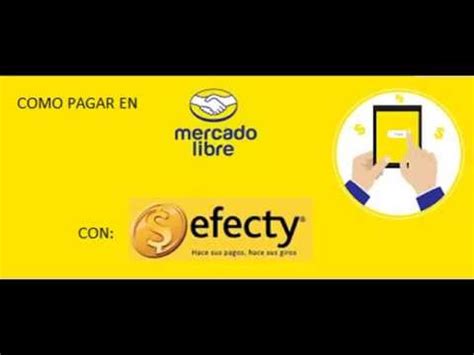 COMO PAGAR EN MERCADO LIBRE CON EFECTY YouTube