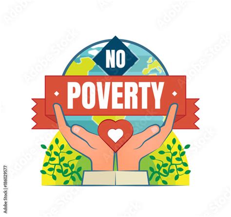 No Poverty Vector Logo Badge With Two Hands Heart And Globe In A Background Stock Image And