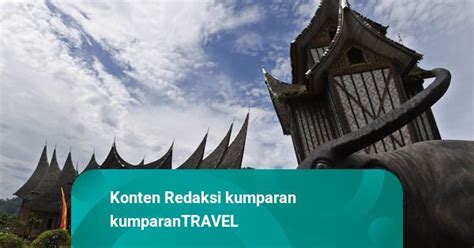 Foto Berkunjung Ke Istana Pagaruyung Di Tanah Datar Kumparan