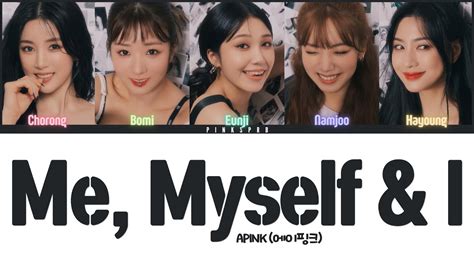 Apink Me Myself I Color Coded Lyrics Rom Han Eng