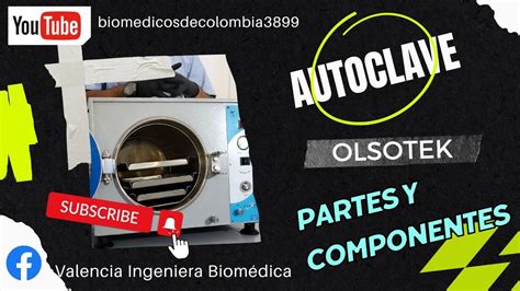 Autoclave Olsotek Partes Y Componentes Youtube