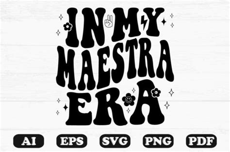 In My Maestra Era Retro Wavy Svg T Shir Graphic By Hosneara 4767