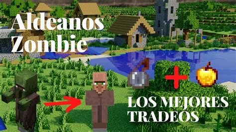 Aldeanos Zombie Los Mejores Tradeos Que Existen En El Juego