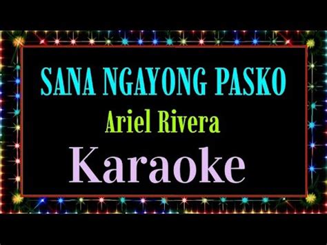 Sana Ngayong Pasko Karaoke Ariel Rivera Aguydemolagi Youtube