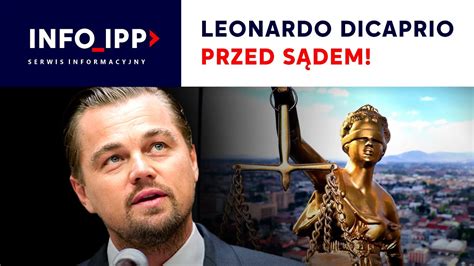 Leonardo DiCaprio przed sądem SERWIS INFO IPP 2023 04 04 YouTube