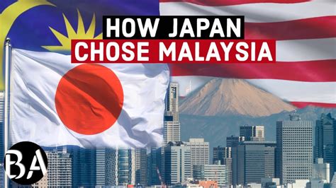 How Japan Chose Malaysia Youtube