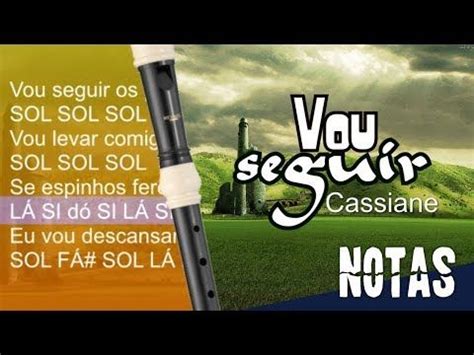 Confira As Notas Musicais Da Can O Gospel Vou Seguir De Cassiane