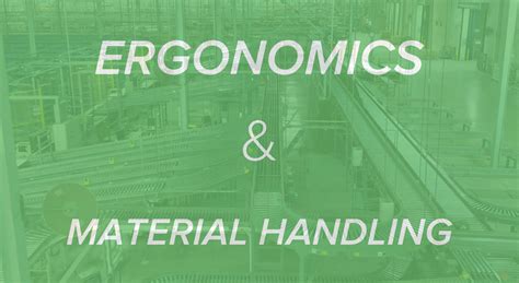 Ergonomics Reducing Material Handling Injuries In Your Warehouse