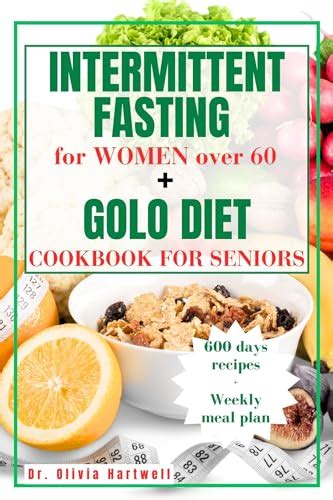 Intermittent Fasting For Women Over 60 Golo Diet Cookbook For Seniors