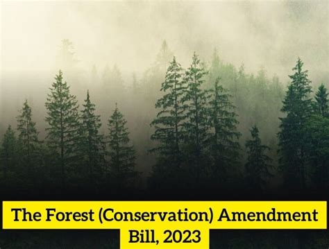 The Forest Conservation Amendment Bill