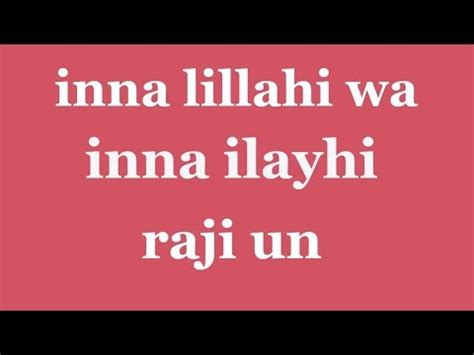 Inna Lillahi Wa Inna Ilaihi Raji Un Youtube