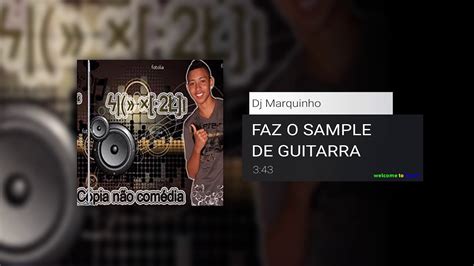 Faz O Sample De Guitarra Dj Marquinho Youtube