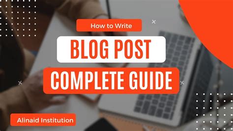 How To Write A Blog Post Step By Step Complete Guide For Beginners Youtube